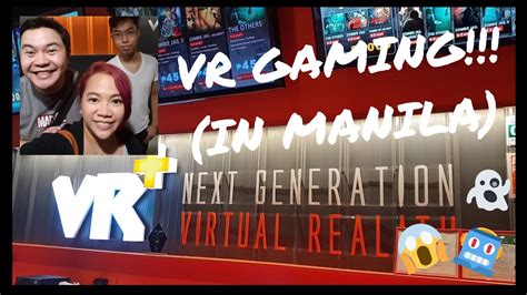 vr games in manila|VR GAMING IN MANILA: VR+ Next Generation Virtual Reality.